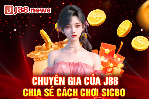 Chuyên gia của J88 chia sẻ cách chơi Sicbo