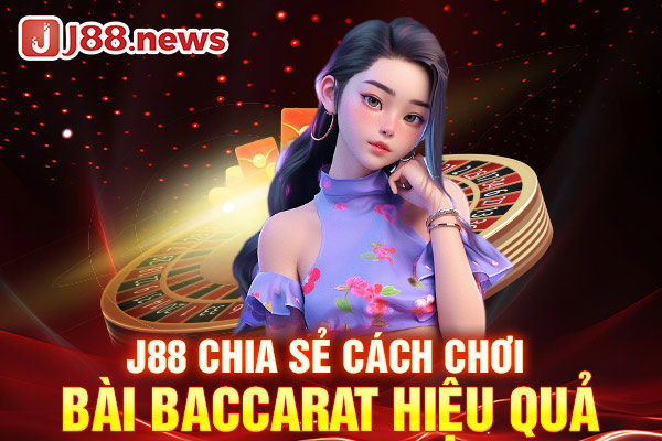 cách chơi Baccarat hiệu quả