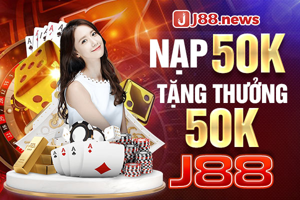 Nạp 50k tặng 50k J88